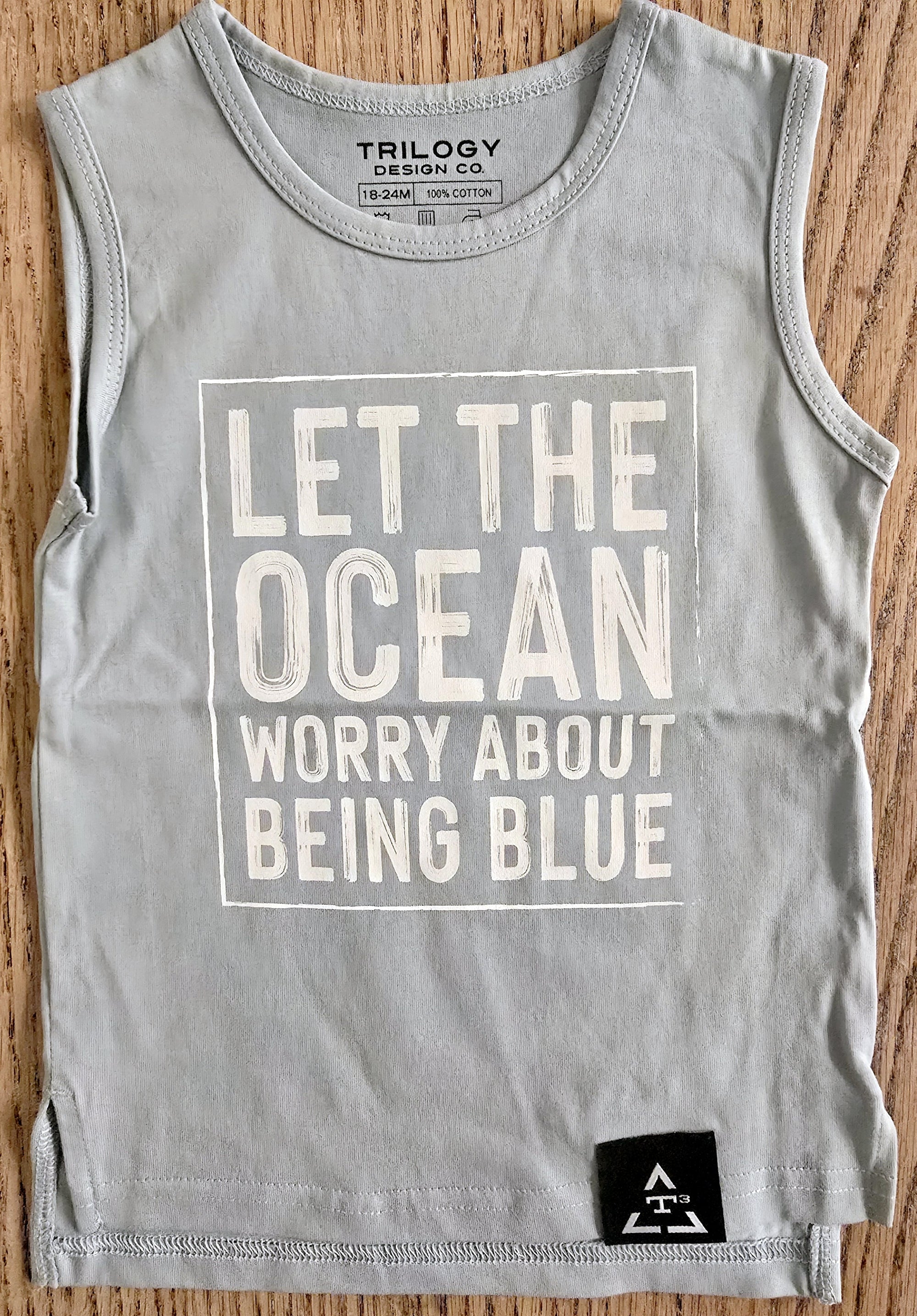 Trilogy Muscle Shirt &quot;Let The Ocean Worry About Being Blue&quot;